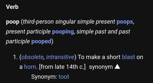verb: to poop meaning to make a short blast on a horn. Synonym: toot